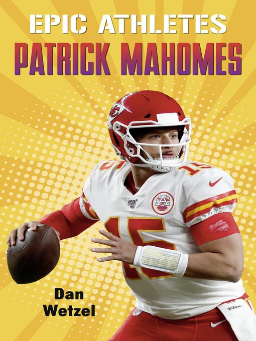 Title details for Epic Athletes: Patrick Mahomes by Dan Wetzel - Wait list
